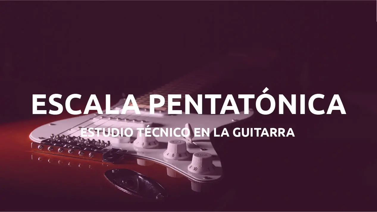 Escala pentatónica en la guitarra